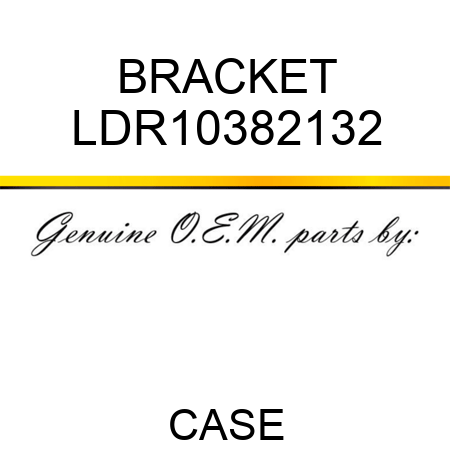 BRACKET LDR10382132