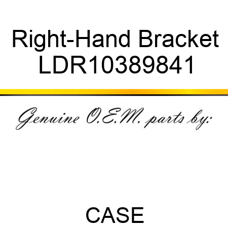 Right-Hand Bracket LDR10389841