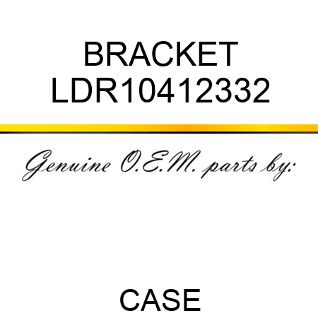 BRACKET LDR10412332
