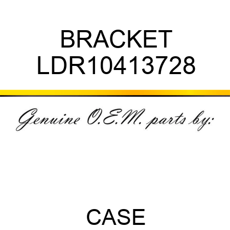 BRACKET LDR10413728