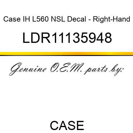 Case IH L560 NSL Decal - Right-Hand LDR11135948