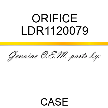 ORIFICE LDR1120079