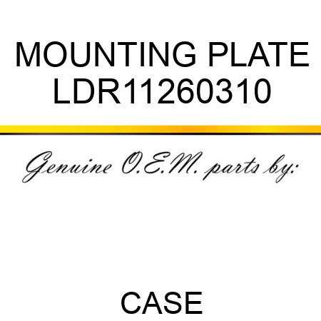 MOUNTING PLATE LDR11260310