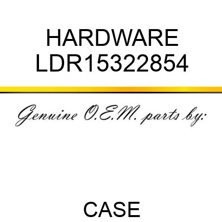 HARDWARE LDR15322854