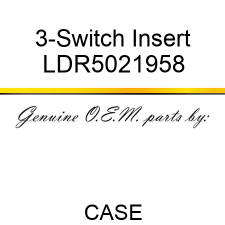 3-Switch Insert LDR5021958