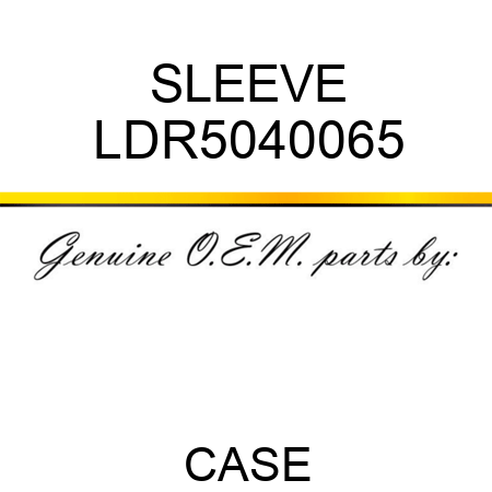 SLEEVE LDR5040065