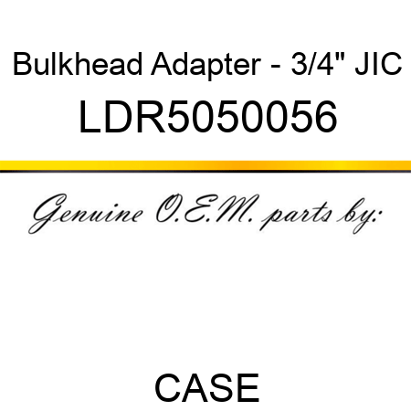 Bulkhead Adapter - 3/4" JIC LDR5050056