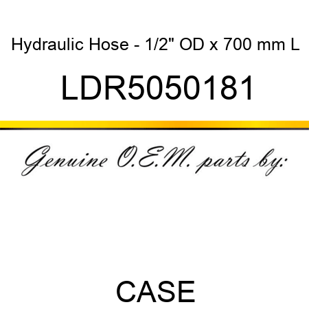 Hydraulic Hose - 1/2" OD x 700 mm L LDR5050181