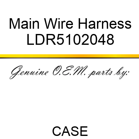 Main Wire Harness LDR5102048