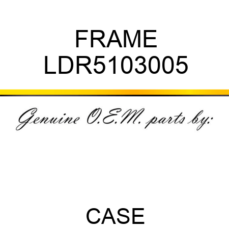 FRAME LDR5103005