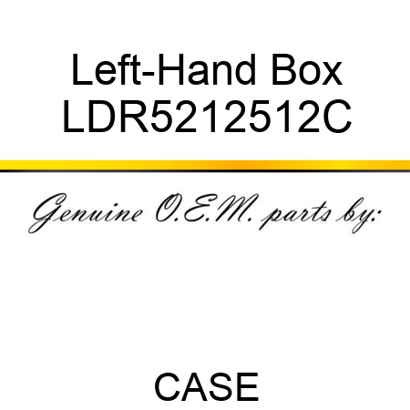 Left-Hand Box LDR5212512C