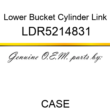 Lower Bucket Cylinder Link LDR5214831