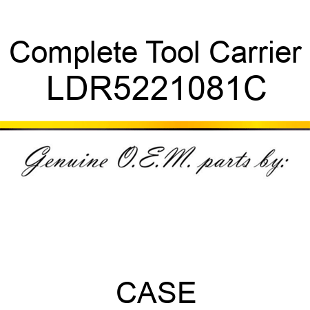 Complete Tool Carrier LDR5221081C