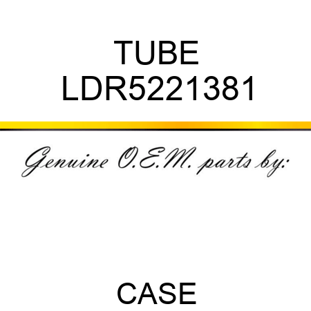 TUBE LDR5221381