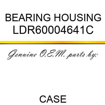 BEARING HOUSING LDR60004641C