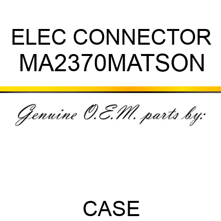 ELEC CONNECTOR MA2370MATSON