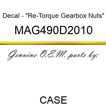 Decal - "Re-Torque Gearbox Nuts" MAG490D2010