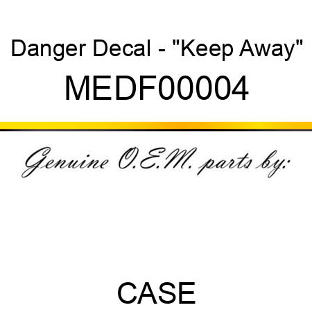 Danger Decal - "Keep Away" MEDF00004