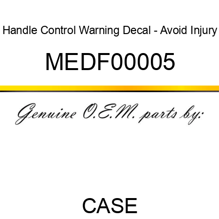 Handle Control Warning Decal - Avoid Injury MEDF00005