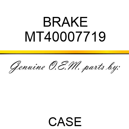 BRAKE MT40007719