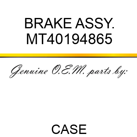 BRAKE ASSY. MT40194865