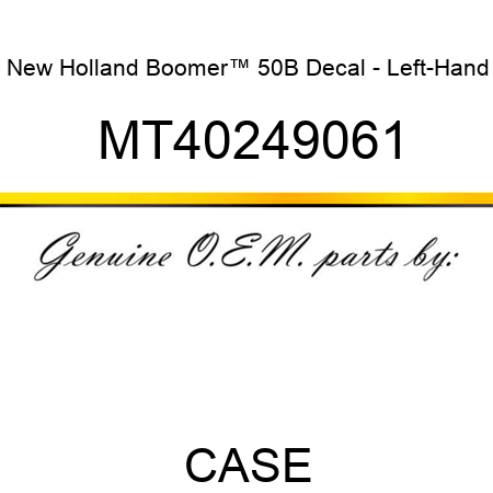 New Holland Boomer™ 50B Decal - Left-Hand MT40249061