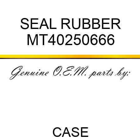 SEAL, RUBBER MT40250666