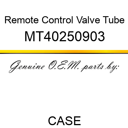 Remote Control Valve Tube MT40250903