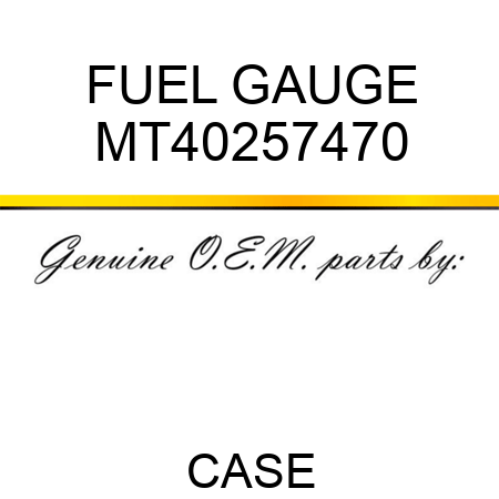 FUEL GAUGE MT40257470