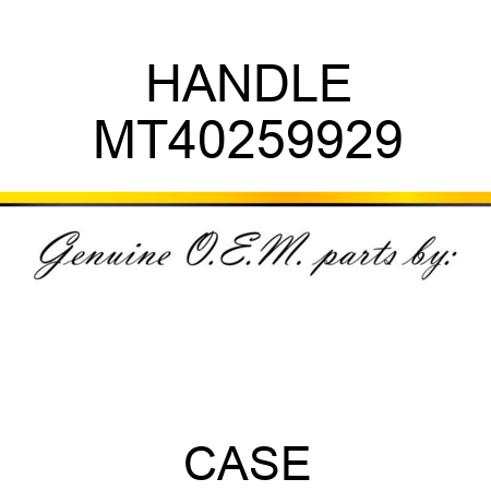 HANDLE MT40259929