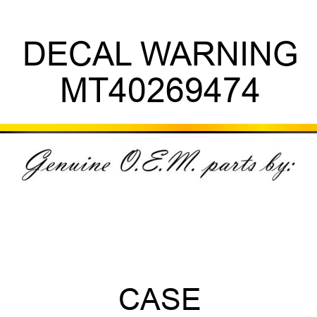 DECAL, WARNING MT40269474