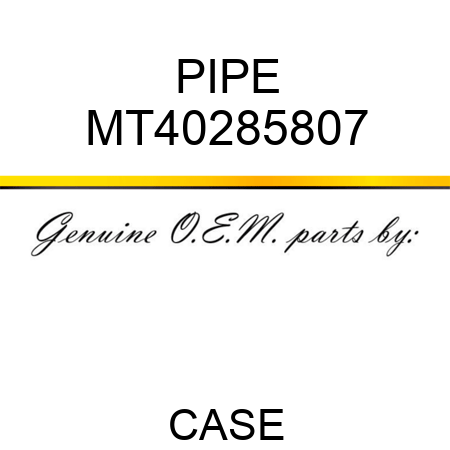 PIPE MT40285807