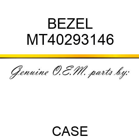 BEZEL MT40293146