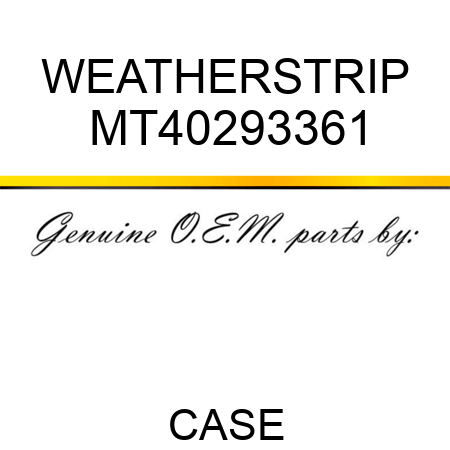 WEATHERSTRIP MT40293361