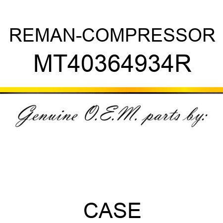 REMAN-COMPRESSOR MT40364934R