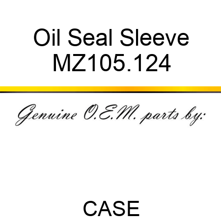 Oil Seal Sleeve MZ105.124