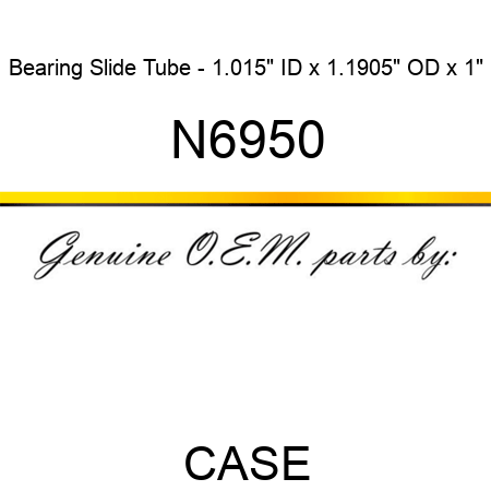 Bearing Slide Tube - 1.015" ID x 1.1905" OD x 1" N6950