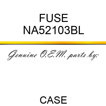 FUSE NA52103BL