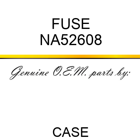 FUSE NA52608