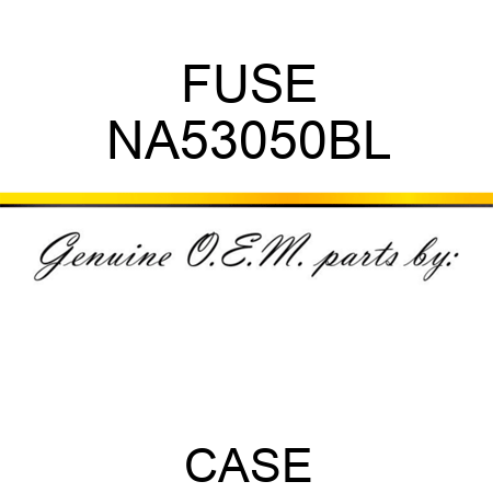 FUSE NA53050BL