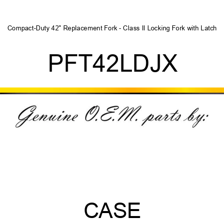 Compact-Duty 42" Replacement Fork - Class II Locking Fork with Latch PFT42LDJX