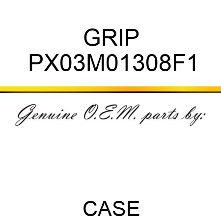 GRIP PX03M01308F1