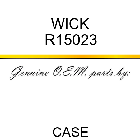 WICK R15023