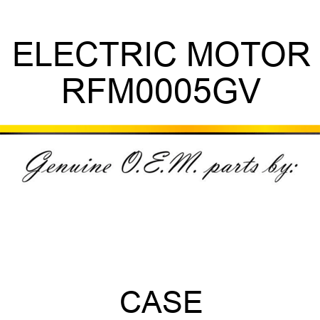ELECTRIC MOTOR RFM0005GV