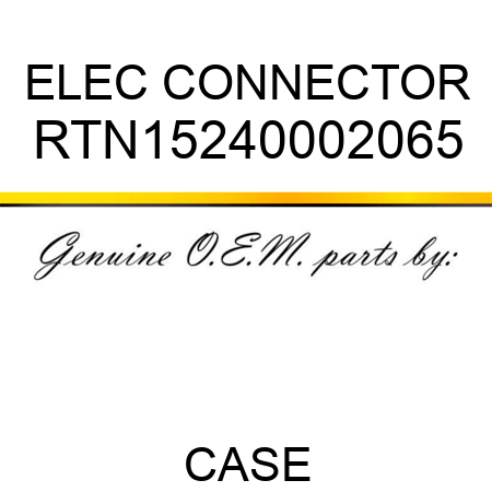 ELEC CONNECTOR RTN15240002065