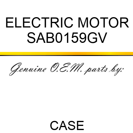 ELECTRIC MOTOR SAB0159GV