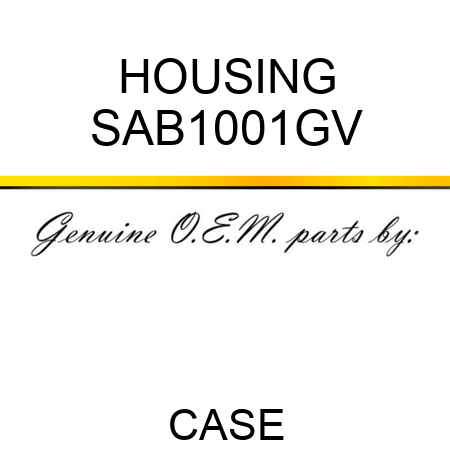 HOUSING SAB1001GV