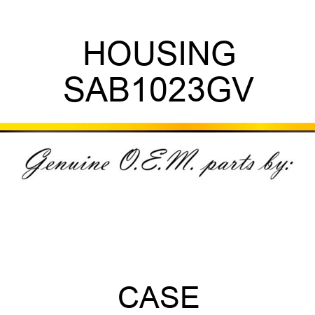 HOUSING SAB1023GV