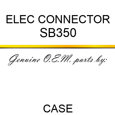 ELEC CONNECTOR SB350