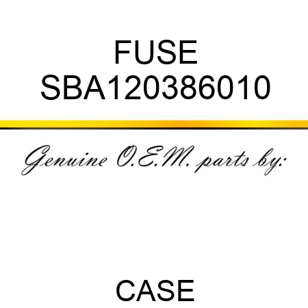 FUSE SBA120386010